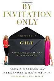 By Invitation Only: How We Built Gilt and Changed the Way We Shop